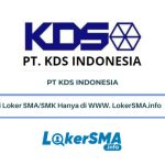 Lowongan Kerja PT KDS Indonesia