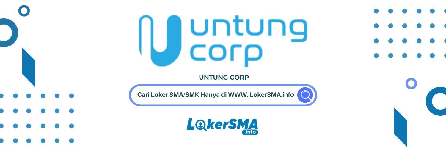 Lowongan Kerja Untung Corp Jakarta Selatan