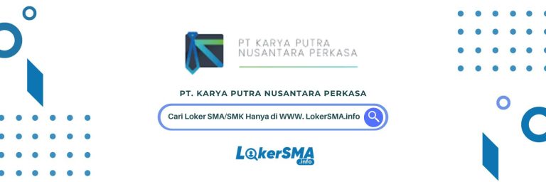 Info Loker PT Karya Putra