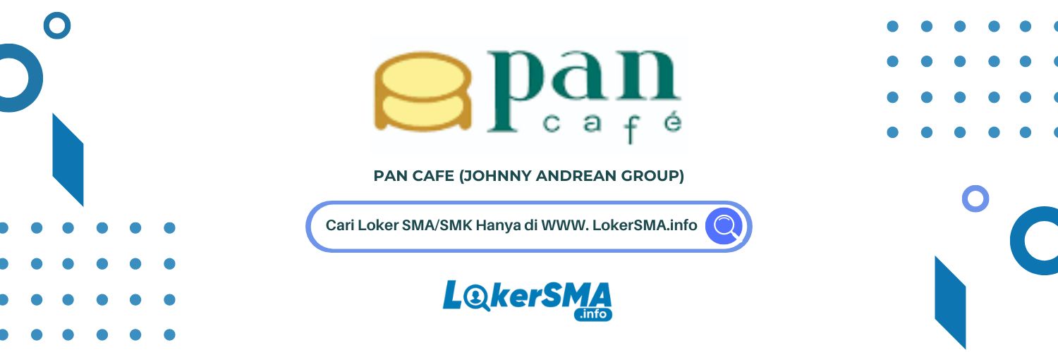 Lowongan Kerja Pan Cafe Jakarta