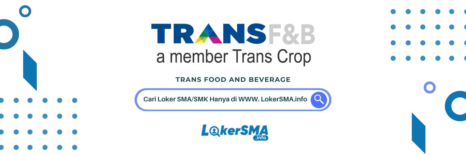 Lowongan Admin Magang Trans FnB