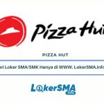 Lowongan Kerja PizzaHut Jawa Tengah