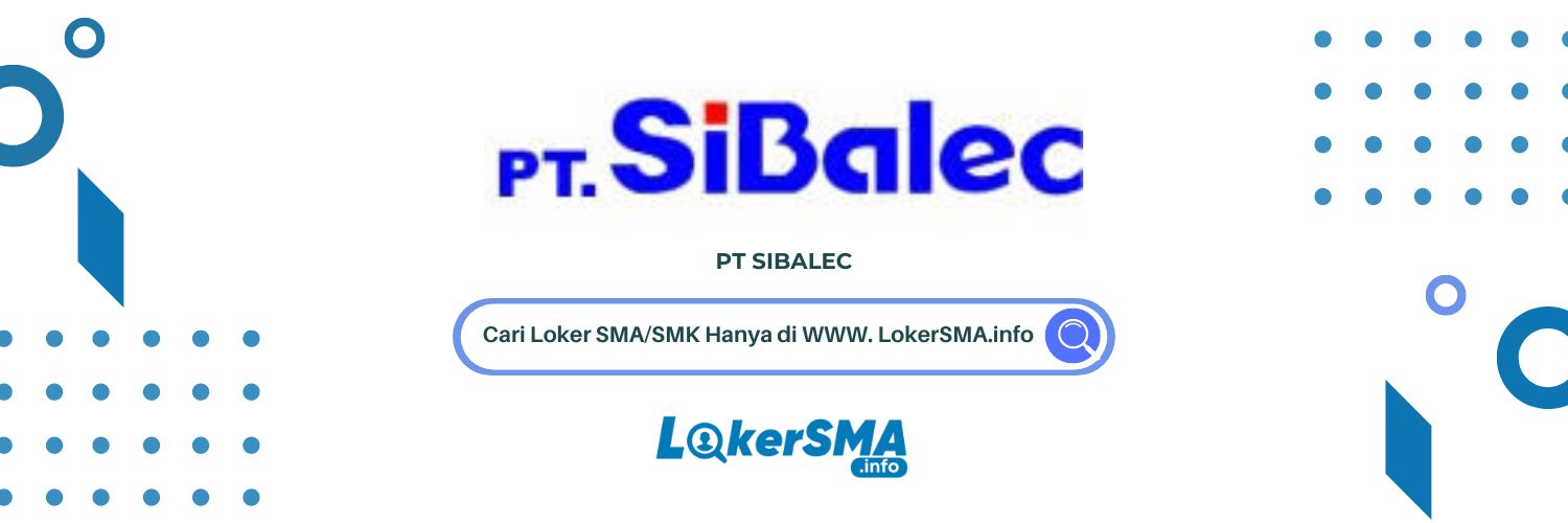 Lowongan Kerja Admin PT SiBalec