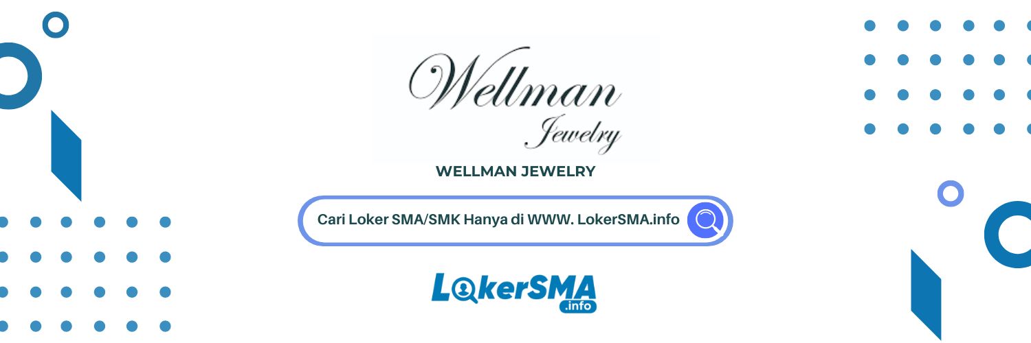 Lowongan Kerja Wellman Jewelry Bekasi