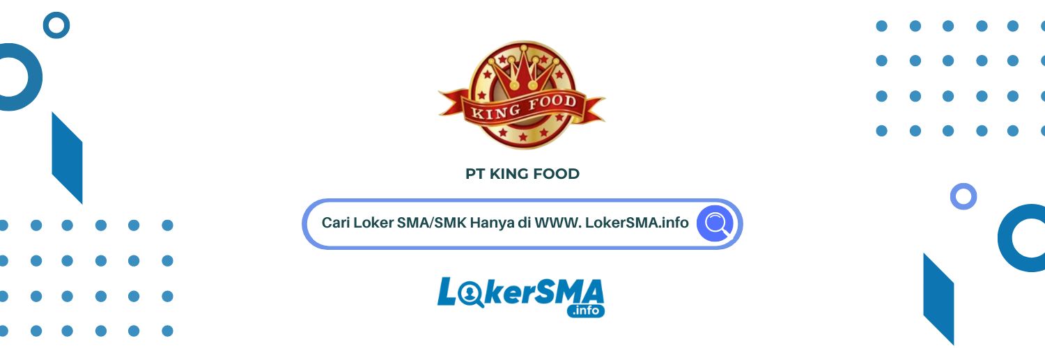 Lowongan Kerja PT King Food