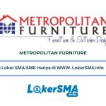 Lowongan Kerja Metropolitan Furniture