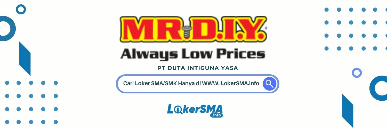 Lowongan kerja MR DIY Seluruh Indonesia