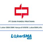 Lowongan Kerja PT Dian Pandu Pratama