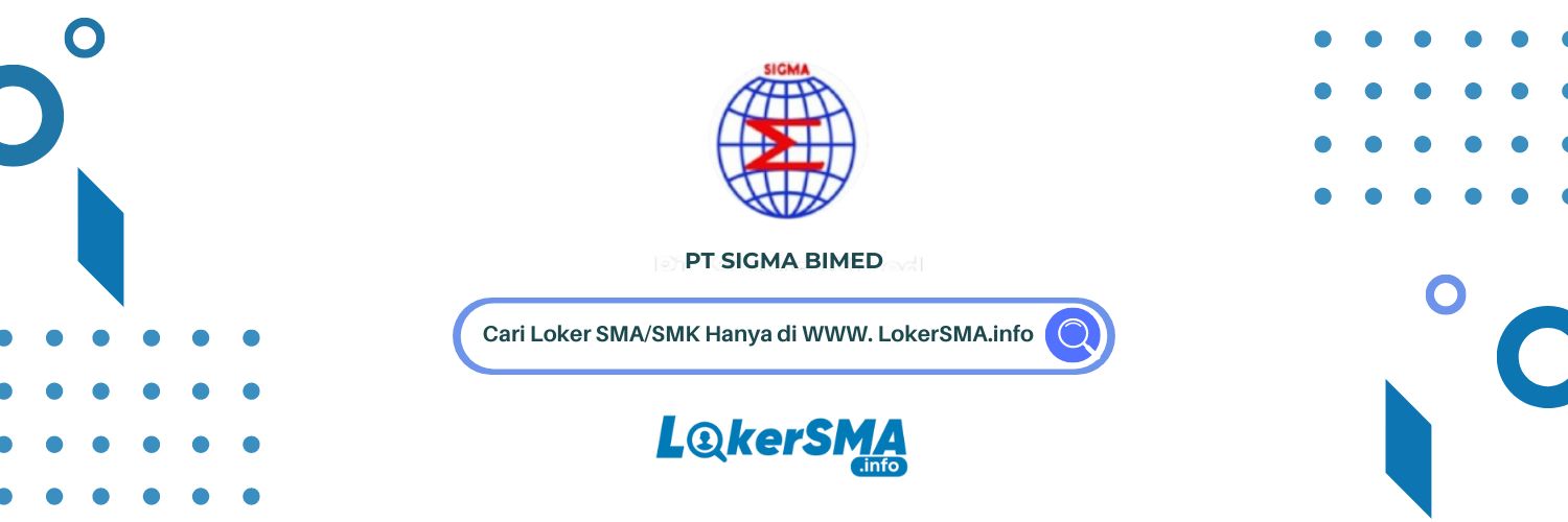 Lowongan Kerja PT Sigma Bimed