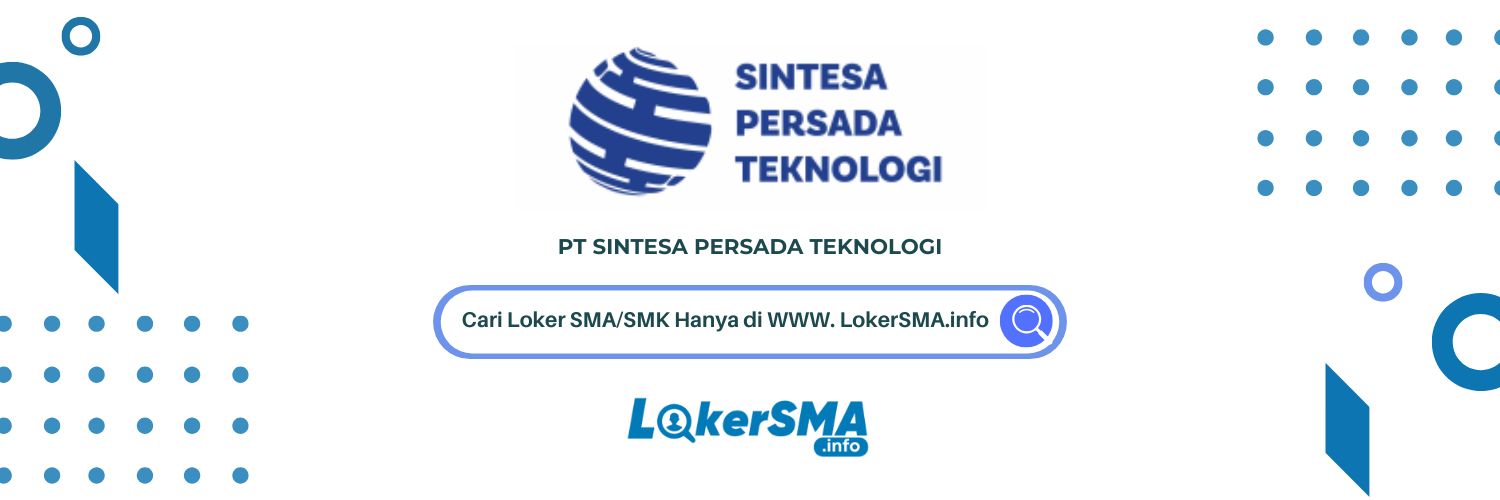 Lowongan Kerja PT Sintesa Persada Teknologi