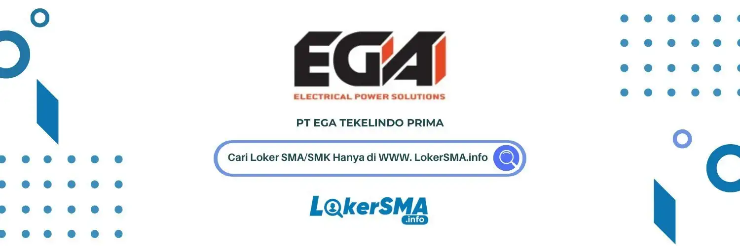 Lowongan Kerja PT Ega Tekelindo Prima
