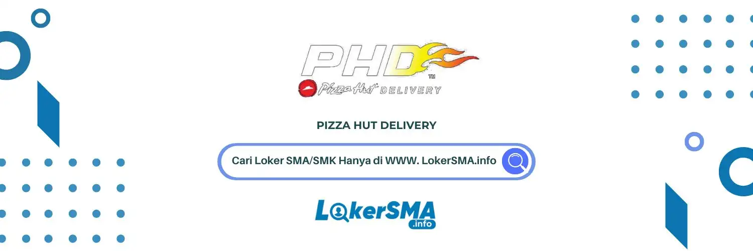 Lowongan Kerja Pizza Hut Delivery Jakarta Area Terbaru