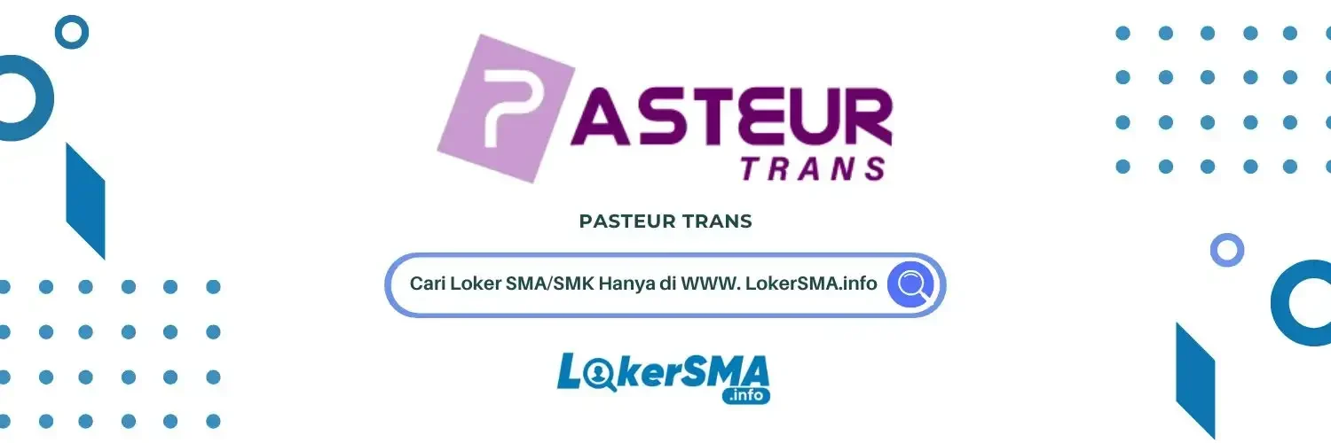 Lowongan Kerja Customer Service Pasteur Trans