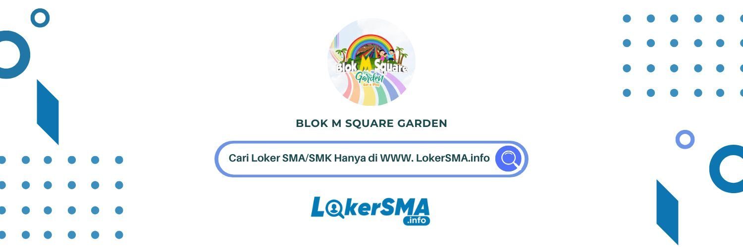 Lowongan Kerja Blok M Square Garden