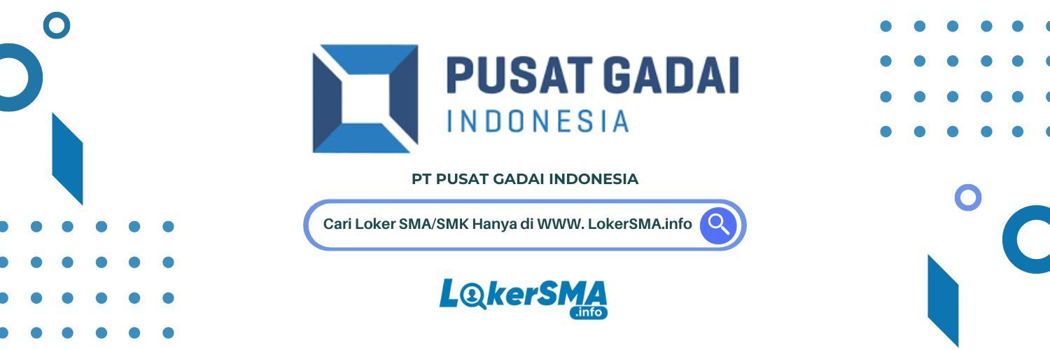 Lowongan Kerja Pusat Gadai Indonesia