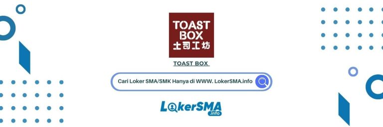 Lowongan Kerja Toast Box (MAP Boga)