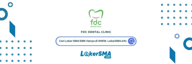 Lowongan Kerja FDC Dental Clinic