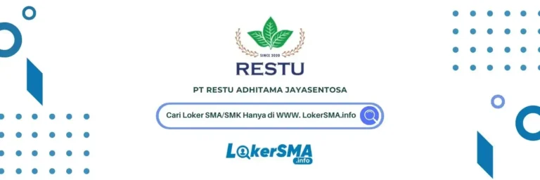 Lowongan Kerja PT Restu Adhitama Jayasentosa
