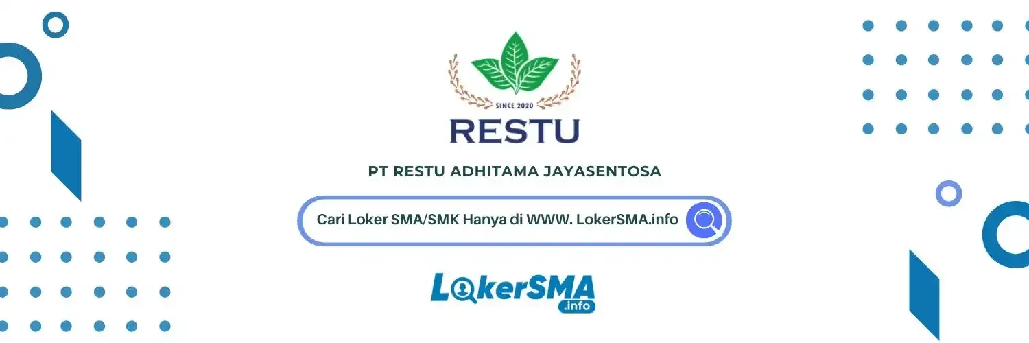 Lowongan Kerja PT Restu Adhitama Jayasentosa