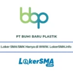 Lowongan Kerja PT Bumi Baru Plastik