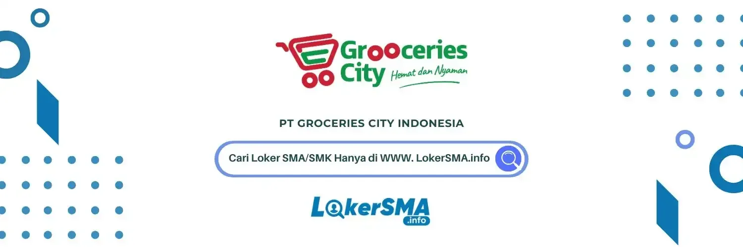 Lowongan Kerja Kasir Groceries City Jakarta & Tangsel Terbaru — City (DKI Jakarta) [2025-11]