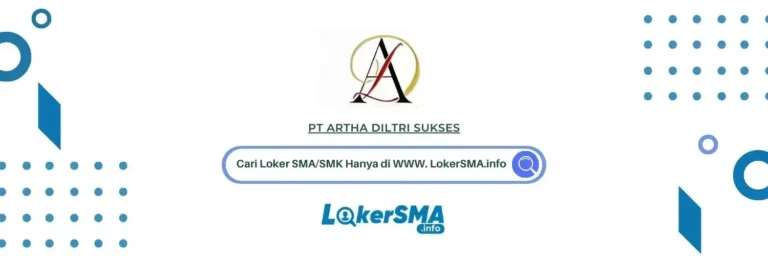 Lowongan Kerja PT Artha Diltri Sukses