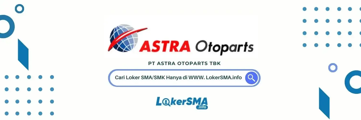 Lowongan Kerja PT Astra Otoparts