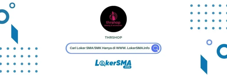 Lowongan Kerja Crew Store THRShop