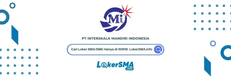 Lowongan Kerja PT Interskala Mandiri Indonesia