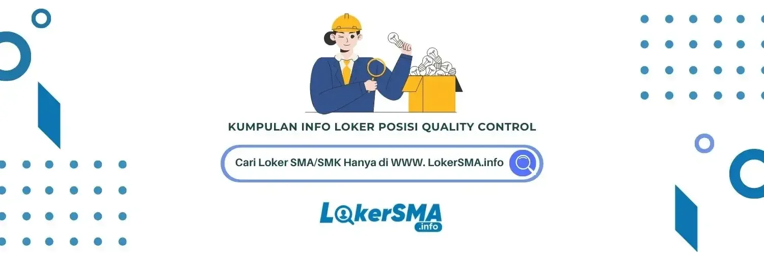 Kumpulan Lowongan Kerja Posisi QC Terbaru