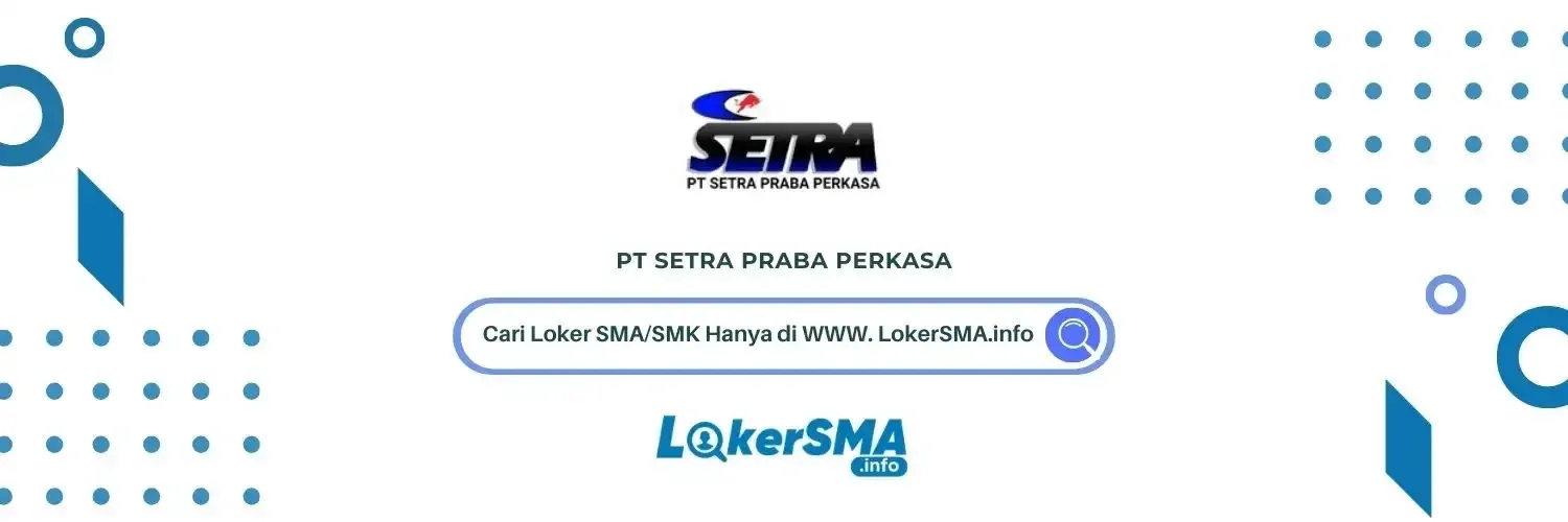 Lowongan Office Boy PT Setra Praba Perkasa Tangerang