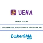 Lowongan Kerja Crew Kitchen Uena Food