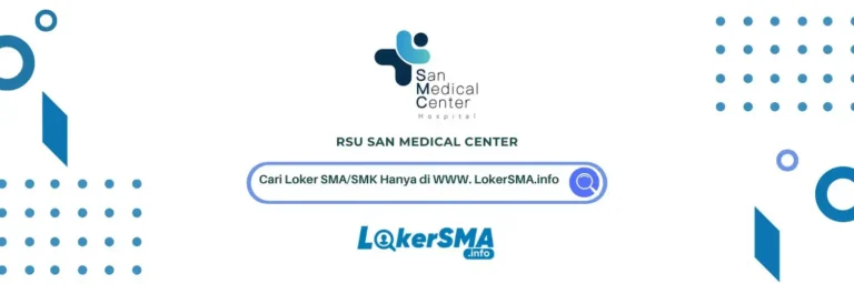 Loker RSU San Medical Center Karawang Customer Care Terbaru