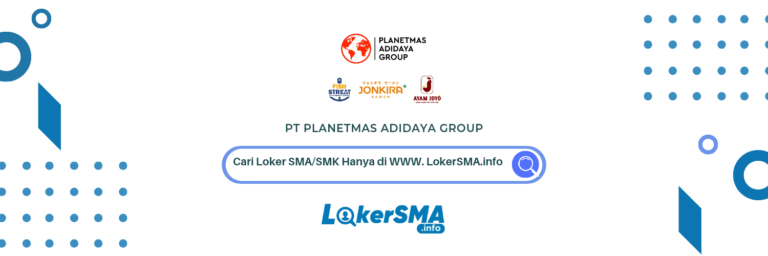 Lowongan Kerja PT Planetmas Adidaya Group